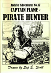 Archive Adventures No. 17: Captain Flame - Pirate Hunter (Limited Edition)