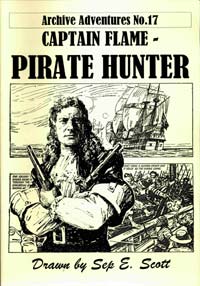 Archive Adventures No. 17: Captain Flame - Pirate Hunter (Limited Edition)