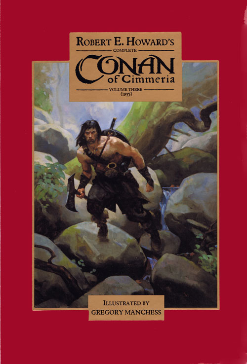 Complete Conan of Cimmeria  Volume 3 (1935) Artists Edition (Signed Limited Edition)