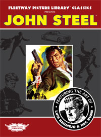 Fleetway Picture Library Classics: JOHN STEEL with the art of Luis Bermejo & Reg Bunn (Limited Edition)