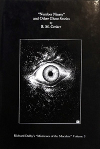 'Number Ninety' and Other Ghost Stories: Richard Dalby's Mistresses Of The Macabre Volume 3 (Numbered Limited Edition)
