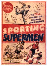 Sporting Supermen: The True Stories of Our Childhood Heroes